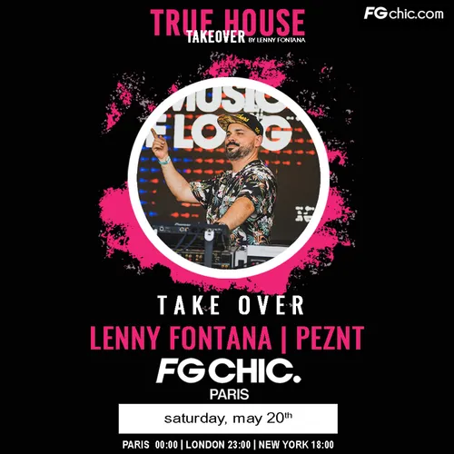 TRUE HOUSE TAKEOVER BY LENNY FONTANA AVEC PEZNT