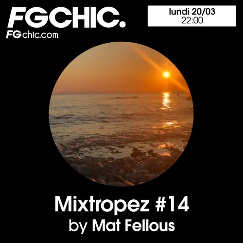 FG CHIC MIXTROPEZ 14 BY MAT FELLOUS