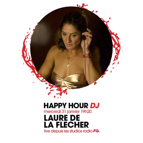 HAPPY HOUR DJ : LAURE DE LA FLECHER