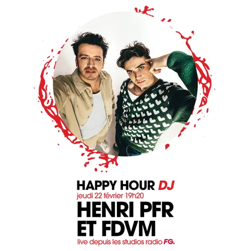 HAPPY HOUR DJ : HENRI PFR & FDVM