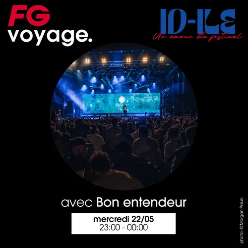 FG VOYAGE À L'ID-ILE FESTIVAL AVEC BON ENTENDEUR