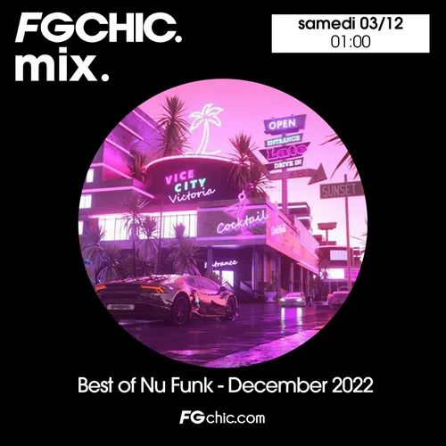 FG CHIC MIX BEST OF NU FUNK DECEMBER 2022