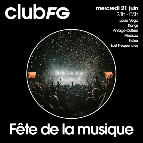 CLUB FG SPÉCIAL FÊTE DE LA MUSIQUE : LOUIE VEGA