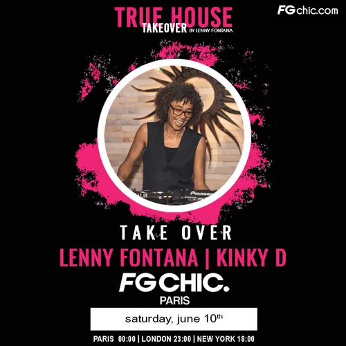 TRUE HOUSE TAKEOVER BY LENNY FONTANA AVEC KINKY D