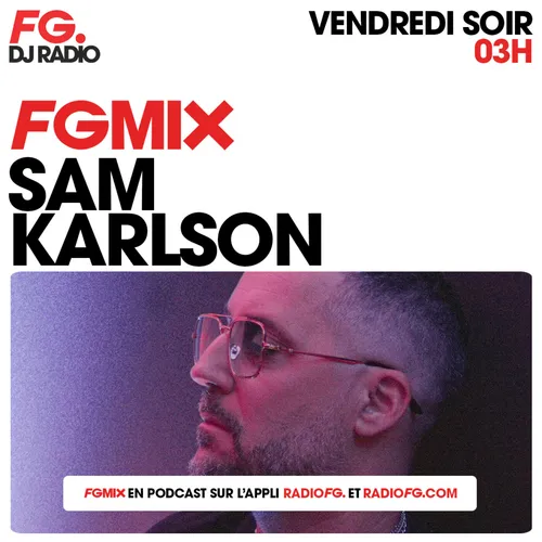 FG MIX : SAM KARLSON