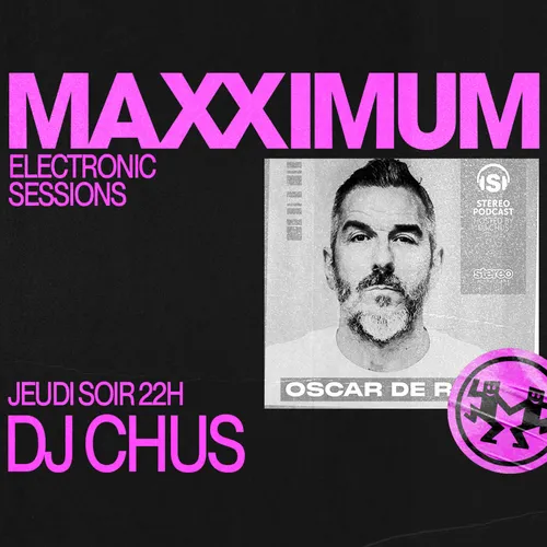 MAXXIMUM DJ'S : DJ CHUS