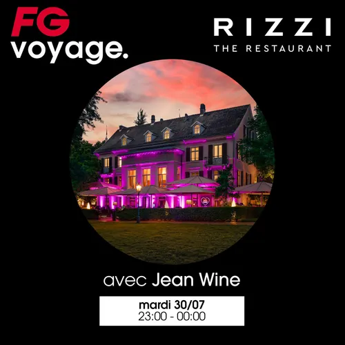 FG VOYAGE AU RIZZI RESTAURANT AVEC JEAN WINE