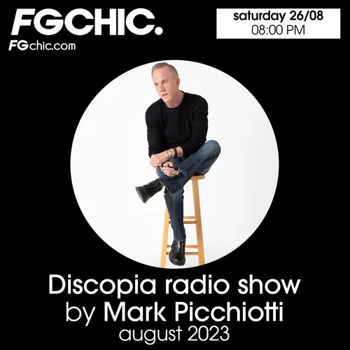 FG CHIC MIX DISCOPIA AUGUST 2023 BY MARK PICCHIOTTI