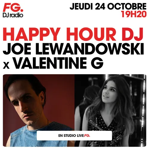 HAPPY HOUR DJ : JOE LEWANDOWSKI & VALENTINE G