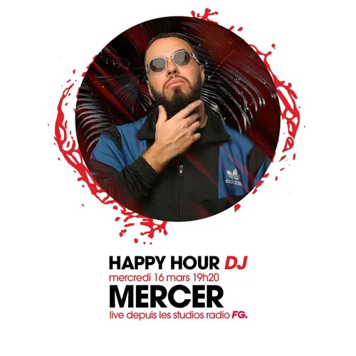 HAPPY HOUR DJ : MERCER