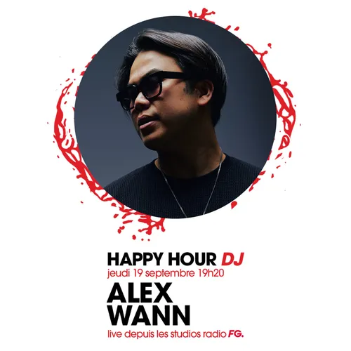 HAPPY HOUR DJ : ALEX WANN