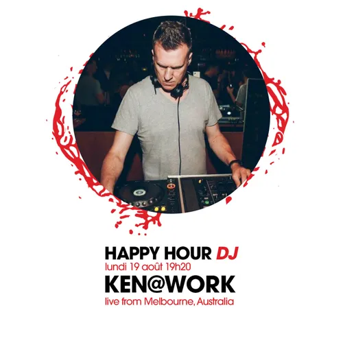 HAPPY HOUR DJ : KEN@WORK
