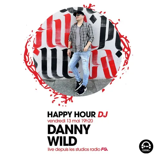 HAPPY HOUR DJ : DANNY WILD