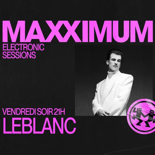 MAXXIMUM DJ'S : LEBLANC