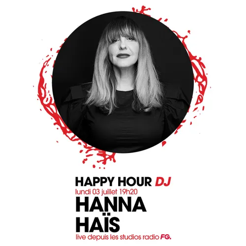 HAPPY HOUR DJ : HANNA HAÏS