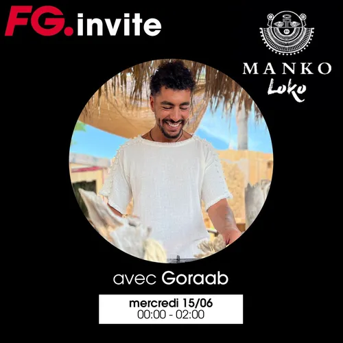 FG INVITE : LE MANKO LOKO AVEC GOORAB