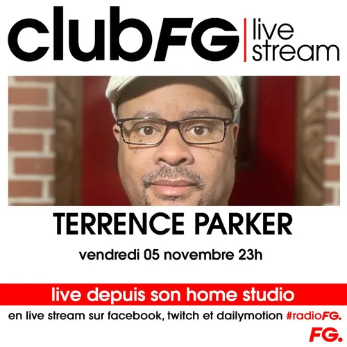 CLUB FG LIVE STREAM : TERRENCE PARKER