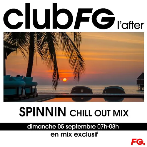 CLUB FG : SPINNIN CHILL OUT MIX