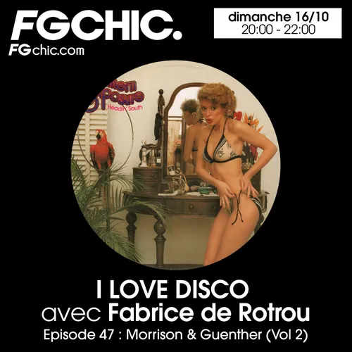 I LOVE DISCO AVEC FABRICE DE ROTROU EPISODE 47 : MORRISON &...