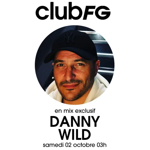 CLUB FG : DANNY WILD