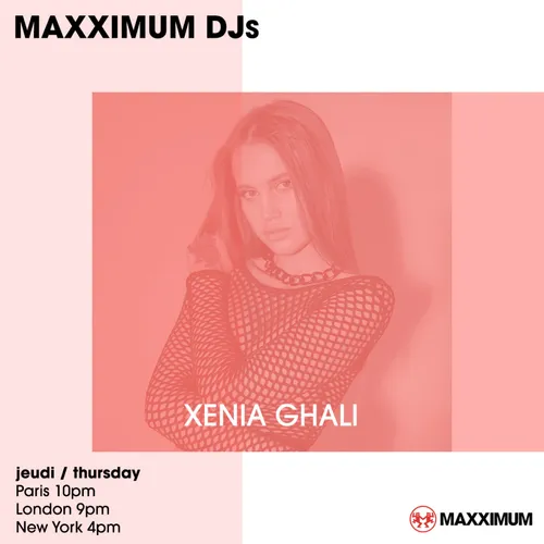 MAXXIMUM DJ'S : XENIA GHALI