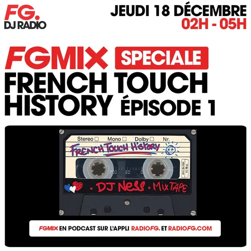 FG MIX SPÉCIAL FRENCH TOUCH HISTORY (Episode 1) BY DJ NESS