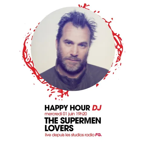 HAPPY HOUR DJ : THE SUPERMEN LOVERS