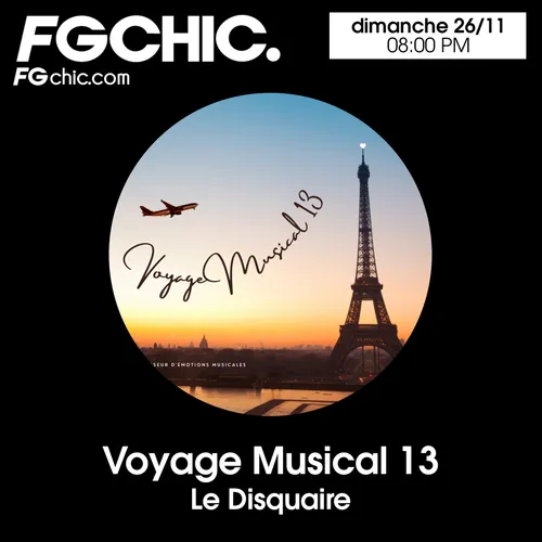 VOYAGE MUSICAL VOL. 13 BY LE DISQUAIRE