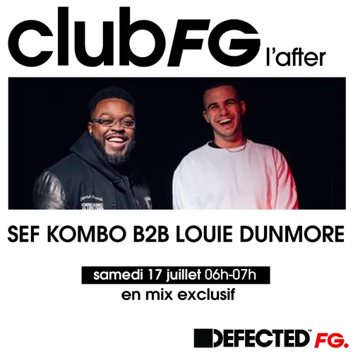 CLUB FG : SEF KOMBO B2B LOUIE DUNMORE