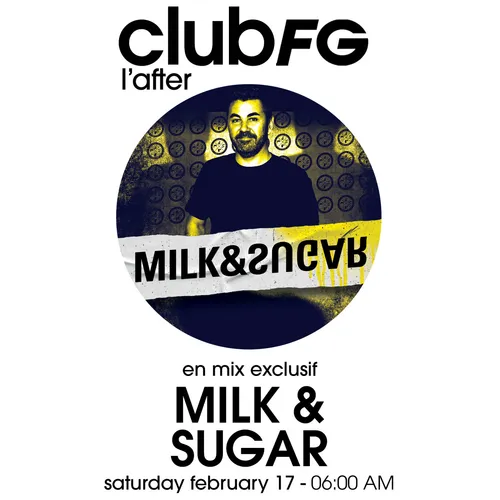 CLUB FG : MILK & SUGAR