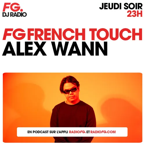FG FRENCH TOUCH : ALEX WANN