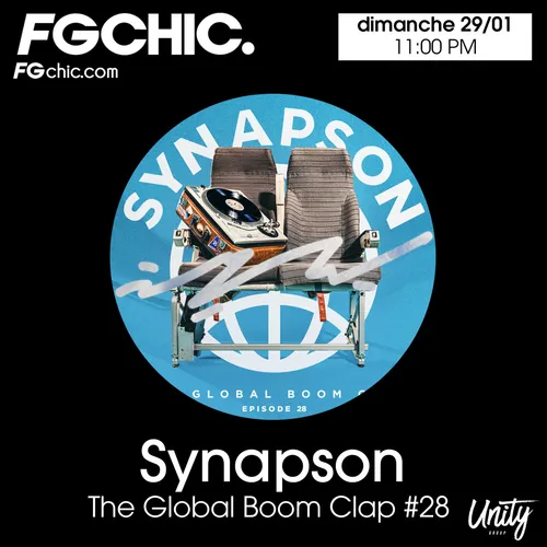 FG CHIC THE GLOBAL BOOM CLAP ÉPISSODE 28 BY SYNAPSON