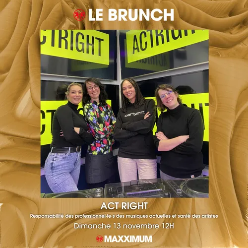 MAXXIMUM LE BRUNCH : ACT RIGHT