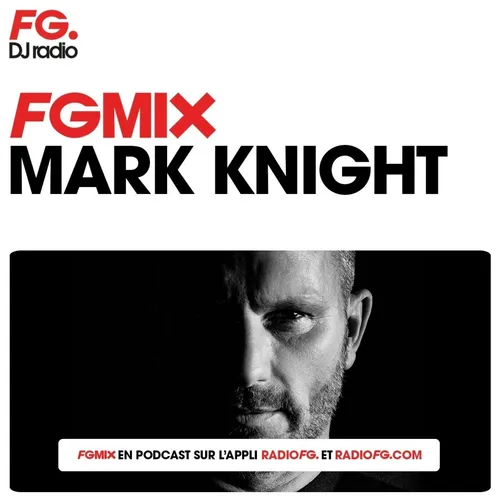 FG MIX : MARK KNIGHT