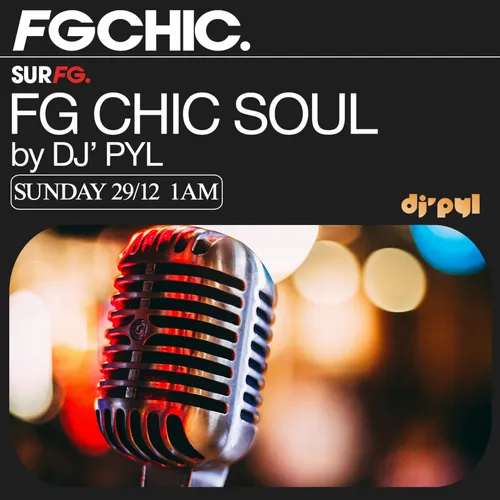 FG CHIC MIX SOUL BY DJ' PYL