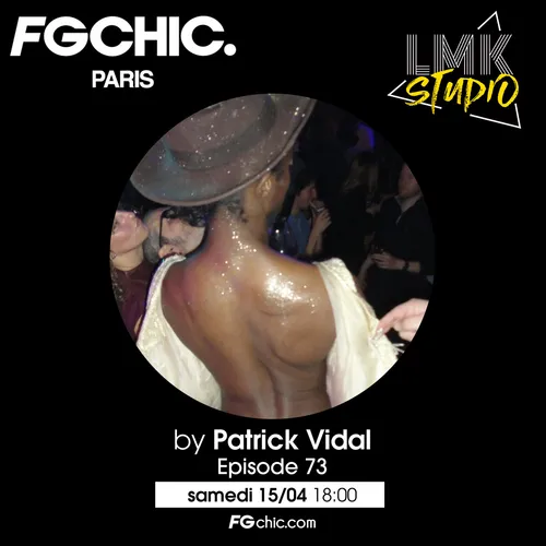 LMK STUDIO AVEC PATRICK VIDAL ÉPISODE 73