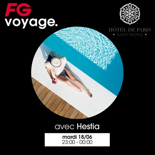 FG VOYAGE À L'HÔTEL DE PARIS AVEC HESTIA