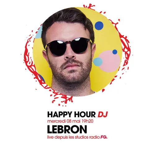 HAPPY HOUR DJ : LEBRON