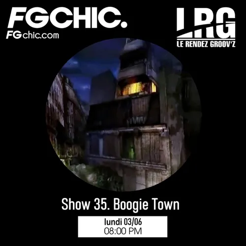 FG CHIC INVITE : LE RENDEZ GROOV'Z SHOW 35 BOOGIE TOWN