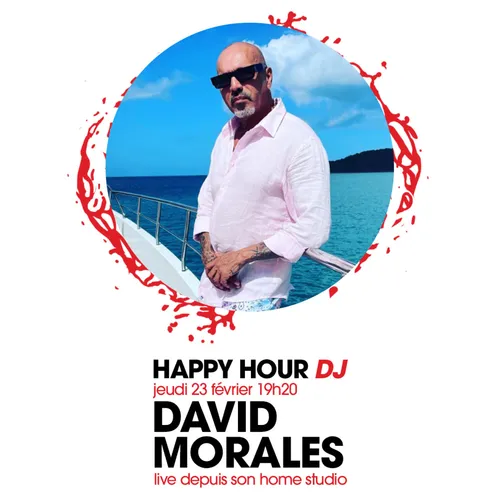 HAPPY HOUR DJ : DAVID MORALES
