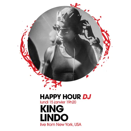 HAPPY HOUR DJ : KING LINDO
