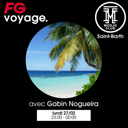 FG VOYAGE AU MODJO AVEC GABIN NOGUEIRA