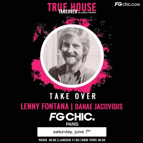 TRUE HOUSE TAKEOVER BY LENNY FONTANA AVEC DANAE JACOVIDIS