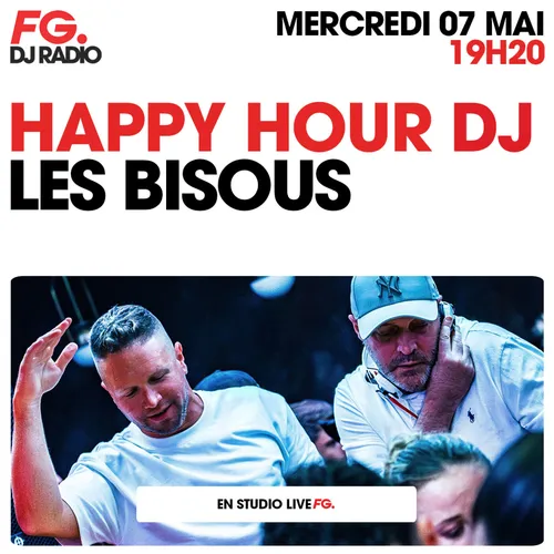 HAPPY HOUR DJ : LES BISOUS