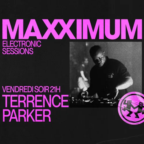 MAXXIMUM DJ'S : TERRENCE PARKER