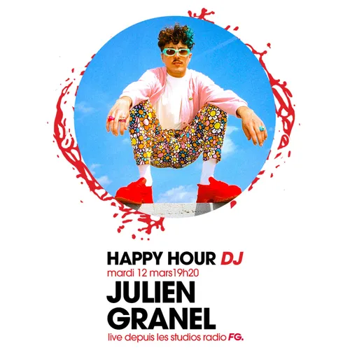HAPPY HOUR DJ : JULIEN GRANEL