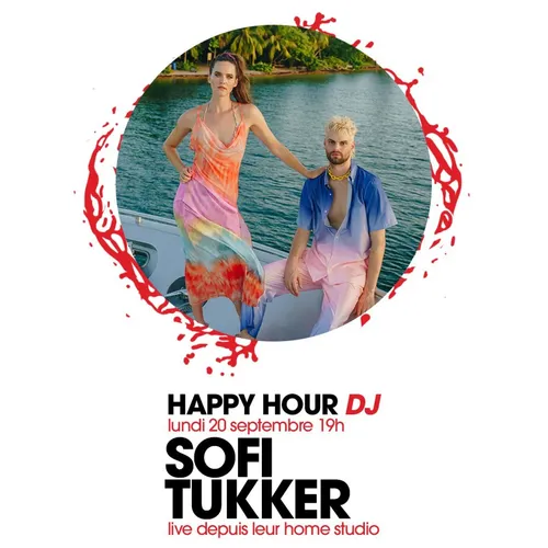 HAPPY HOUR DJ : SOFI TUKKER