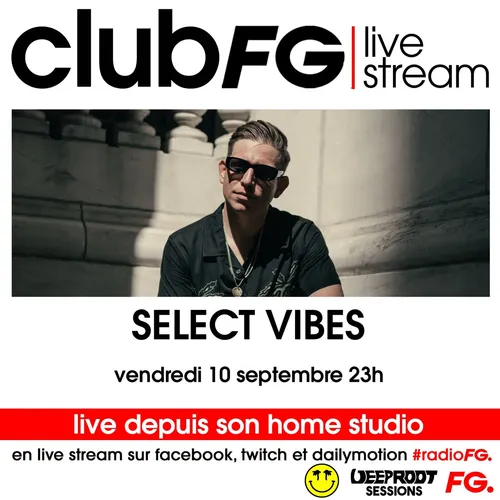 CLUB FG LIVE STREAM : SELECT VIBES