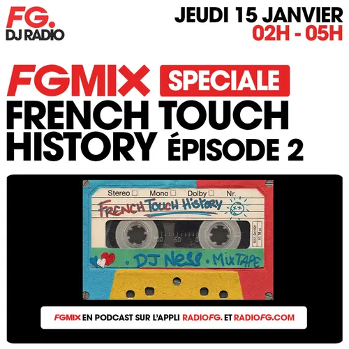 FG MIX SPÉCIAL FRENCH TOUCH HISTORY (Épisode 2) BY DJ NESS