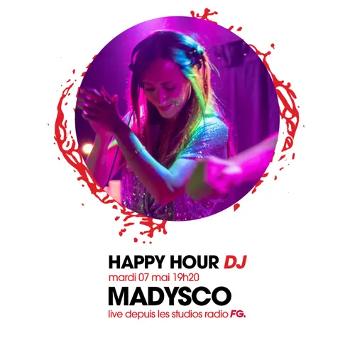 HAPPY HOUR DJ : MADYSCO